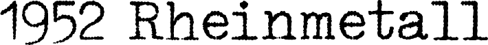 1952 Rheinmetall Font