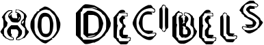 80 Decibels Font