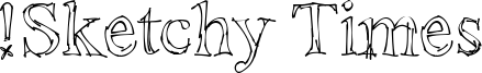 !Sketchy Times Font