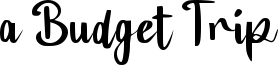 a Budget Trip Font