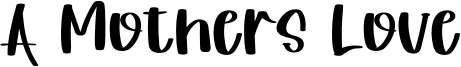 A Mothers Love Font