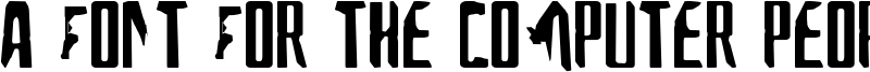 A font for the computer people Font