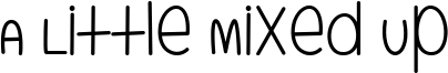 A Little Mixed Up Font