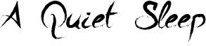 A Quiet Sleep Font