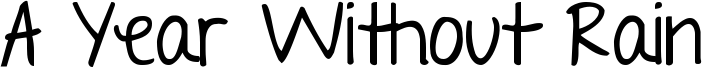 A Year Without Rain Font
