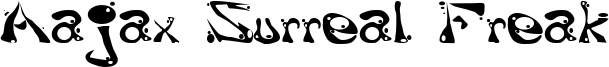 Aajax Surreal Freak Font