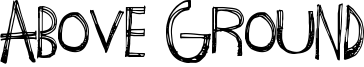 Above Ground Font