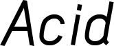 acid_medium_italic.otf