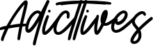Adicttives Font