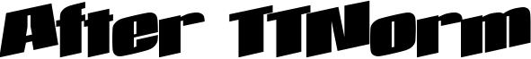 After TTNorm Font