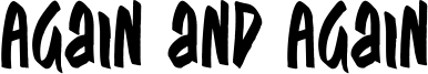 Again and Again Font