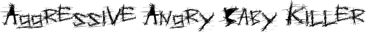 Aggressive Angry Baby Killer Font
