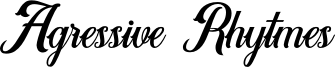 Agressive Rhytmes Font