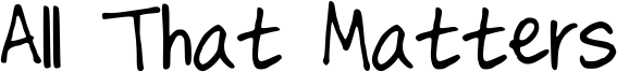 All That Matters Font