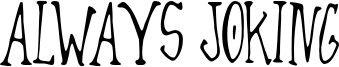 Always Joking Font