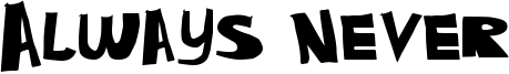 Always Never Font