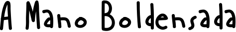 A Mano Boldensada Font
