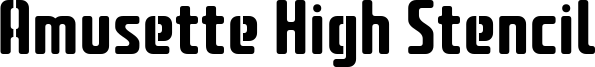 Amusette High Stencil Font