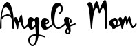 Angels Mom Font