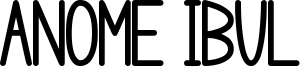 anome ibul bolder.ttf
