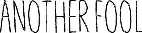 Another Fool Font