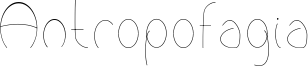 Antropofagia Font