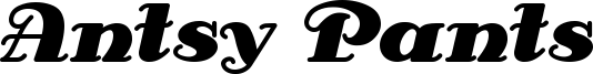 Antsy Pants Font