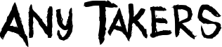 Any Takers Font