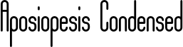 Aposiopesis Condensed.otf
