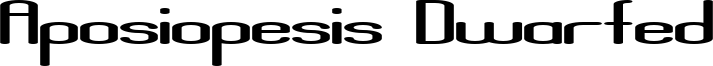 Aposiopesis Dwarfed Font