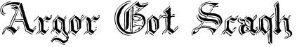 Argor Got Scaqh Font