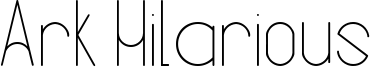 Ark Hilarious Font