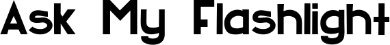 Ask My Flashlight Font
