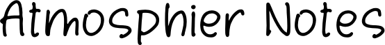 Atmosphier Notes Font