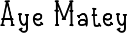 Aye Matey Font