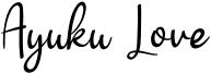 Ayuku love.otf