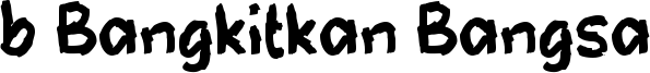 b Bangkitkan Bangsa Font