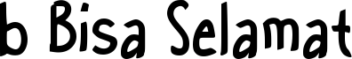 b Bisa Selamat Font