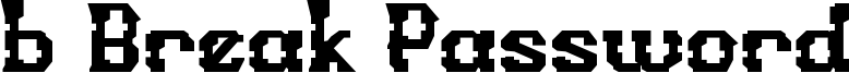 b Break Password Font