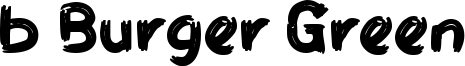 b Burger Green Font