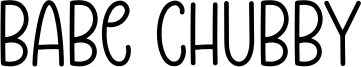Babe Chubby Font