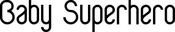 Baby Superhero Font