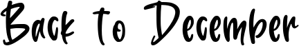 Back to December Font