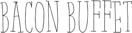 Bacon Buffet Font