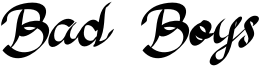 Bad Boys Font