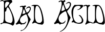 Bad Acid Font