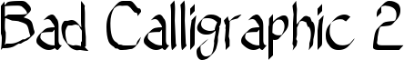 Bad Calligraphic 2 Font