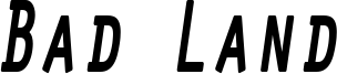 Bad Land Font