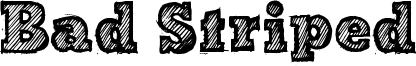 Bad Striped Font