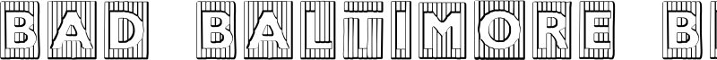 Bad Baltimore Beveled Font